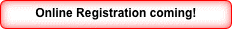 Online Registration coming!